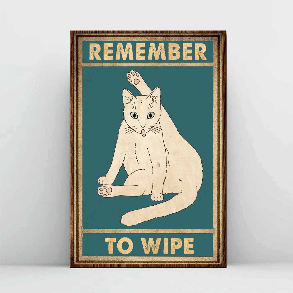 Remember To Wipe - Cat Poster 062021