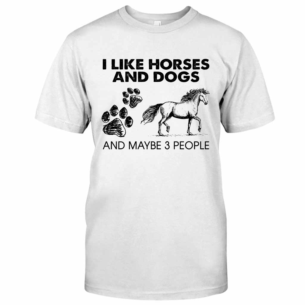 Like 3 People - Horse T-shirt And Hoodie 062021