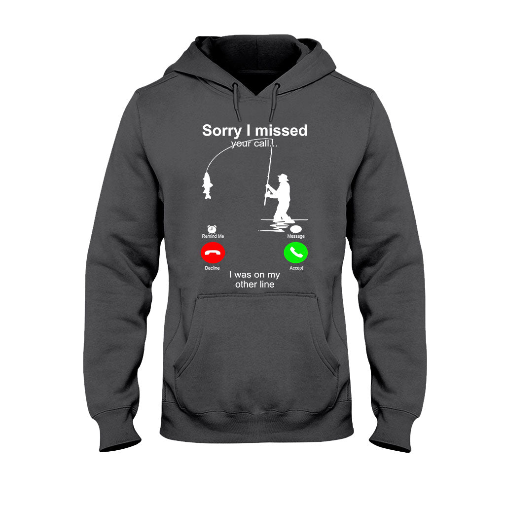Sorry I Missed Your Call - Fishing T-shirt and Hoodie 112021