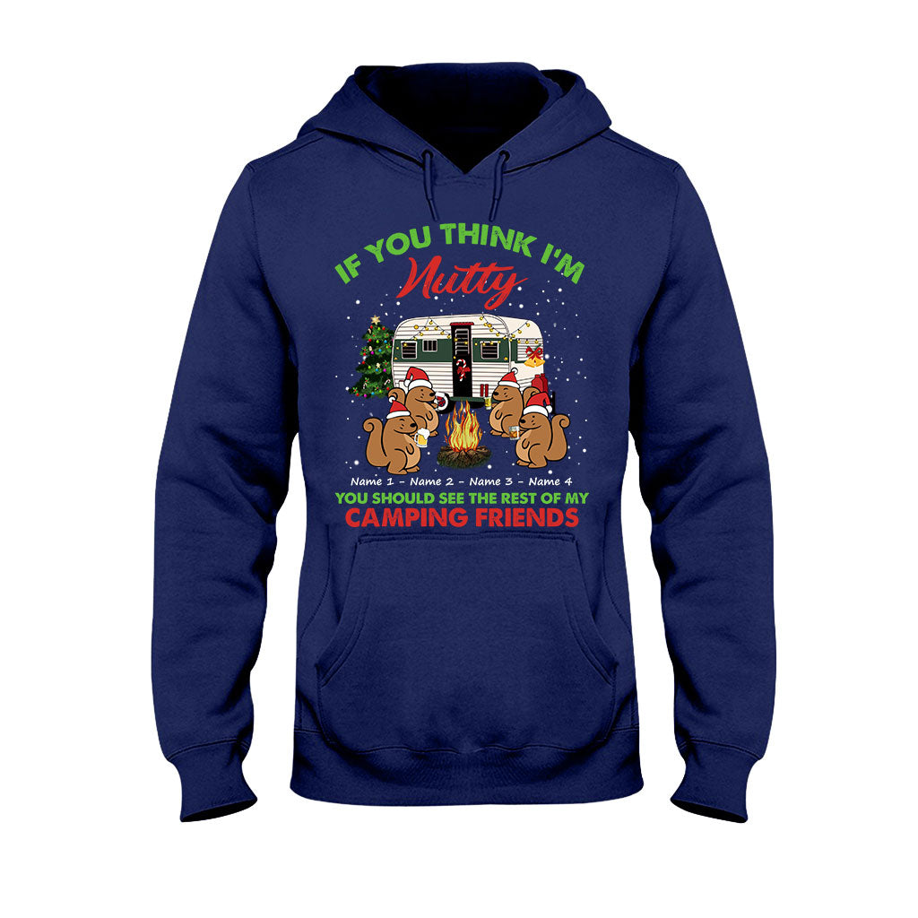 If You Think I'm Nutty You Should See The Rest Of My Camping Friends - Christmas Personalized T-shirt and Hoodie