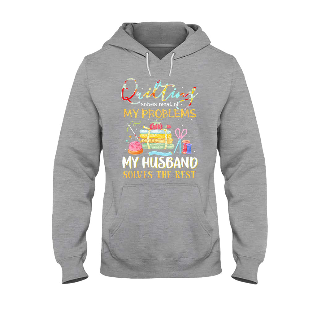 Quilting Solves Problems - Sewing T-shirt And Hoodie 092021