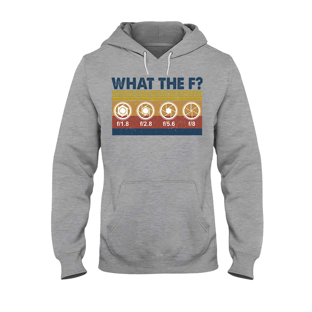 What The F Photography T-shirt and Hoodie
