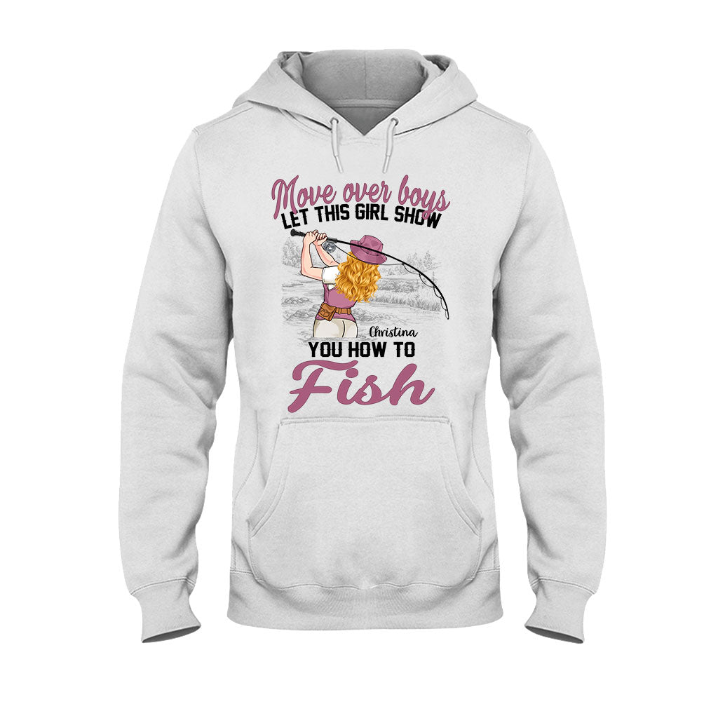 Move Over Boys Let This Girl Show You How To Fish - Personalized Fishing T-shirt and Hoodie