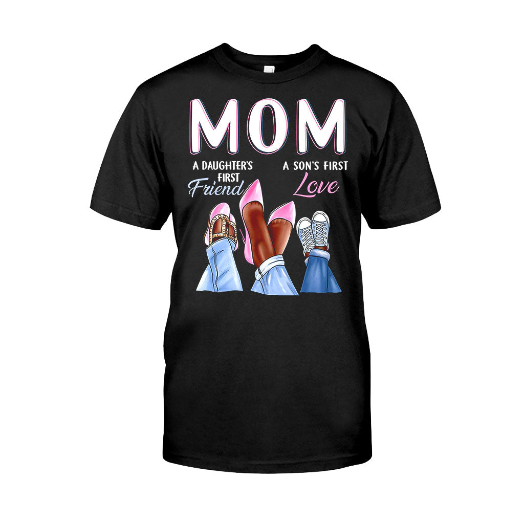 Mom First Friend First Love - Mother T-shirt And Hoodie 082021