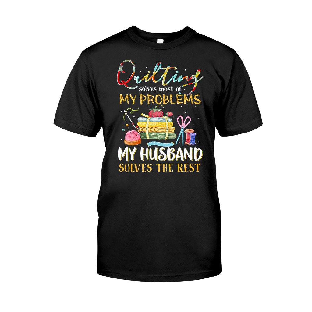 Quilting Solves Problems - Sewing T-shirt And Hoodie 092021