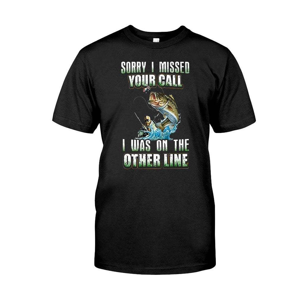 Sorry I Missed Your Call - Fishing T-shirt and Hoodie 112021
