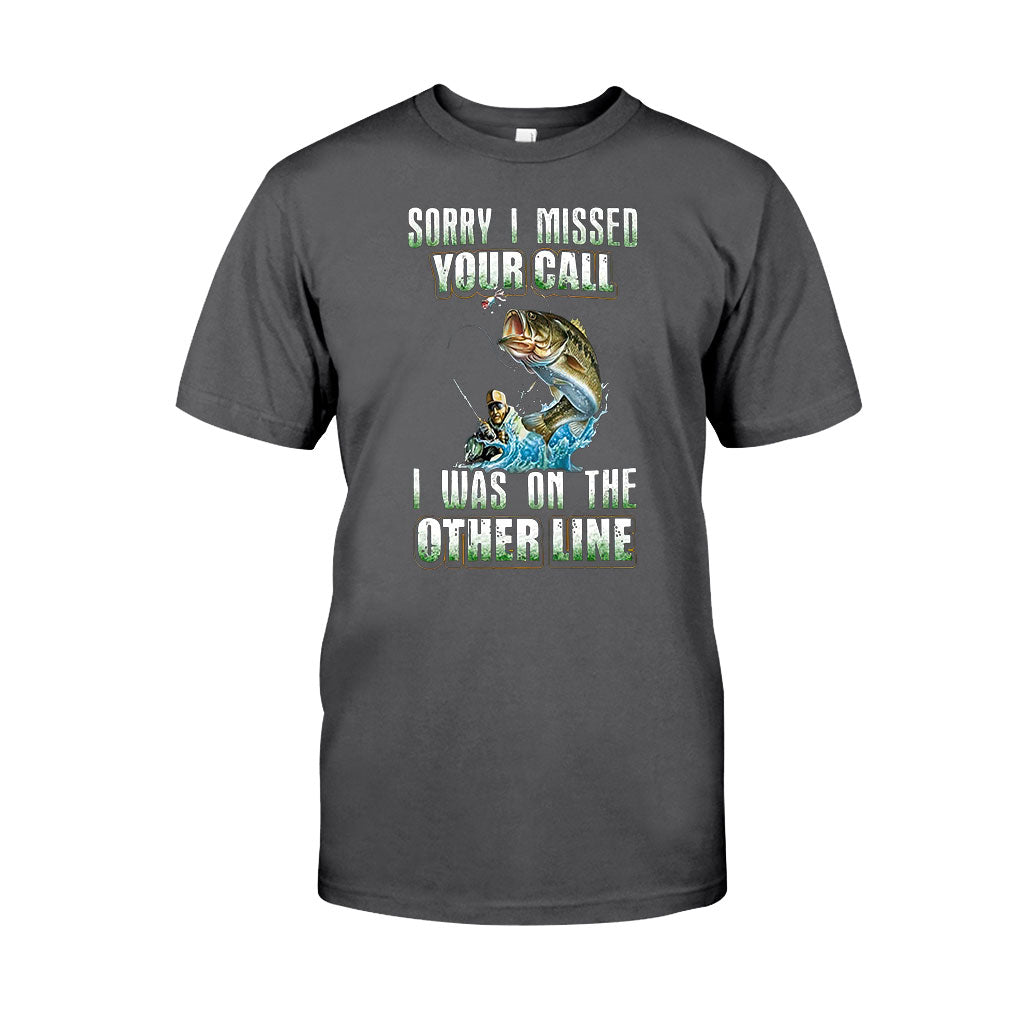 Sorry I Missed Your Call - Fishing T-shirt and Hoodie 112021