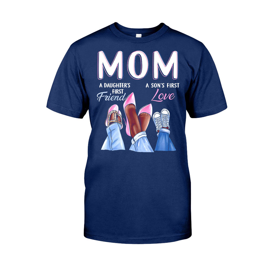 Mom First Friend First Love - Mother T-shirt And Hoodie 082021