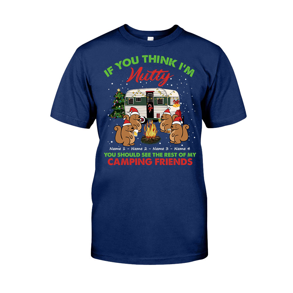 If You Think I'm Nutty You Should See The Rest Of My Camping Friends - Christmas Personalized T-shirt and Hoodie