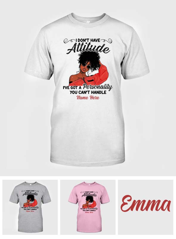 Ich habe keine Attitüde – Personalisiertes T-Shirt und Hoodie für Afroamerikaner