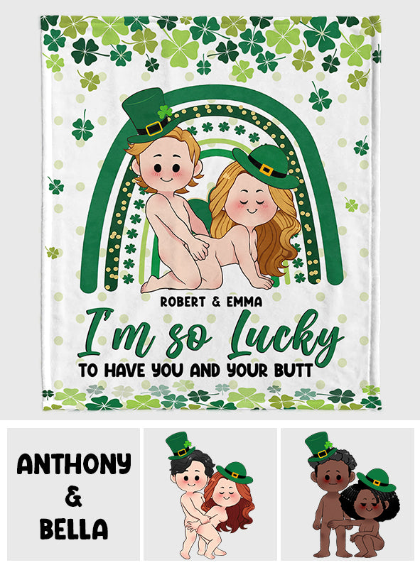 Lucky To Have You And Your Butt - Personalized Couple Blanket