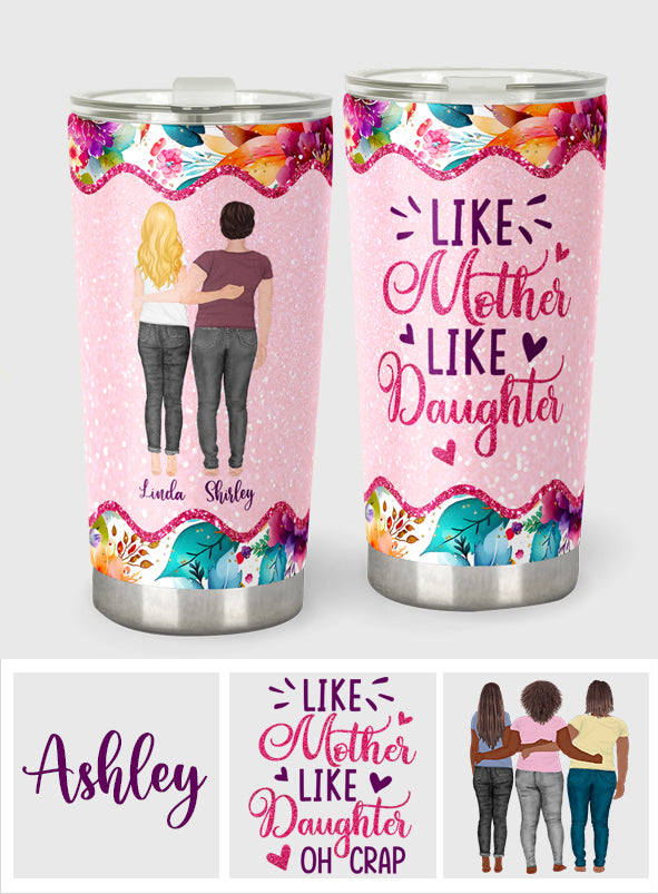 Like Mother Light Daughter - Personalized Mother Tumbler