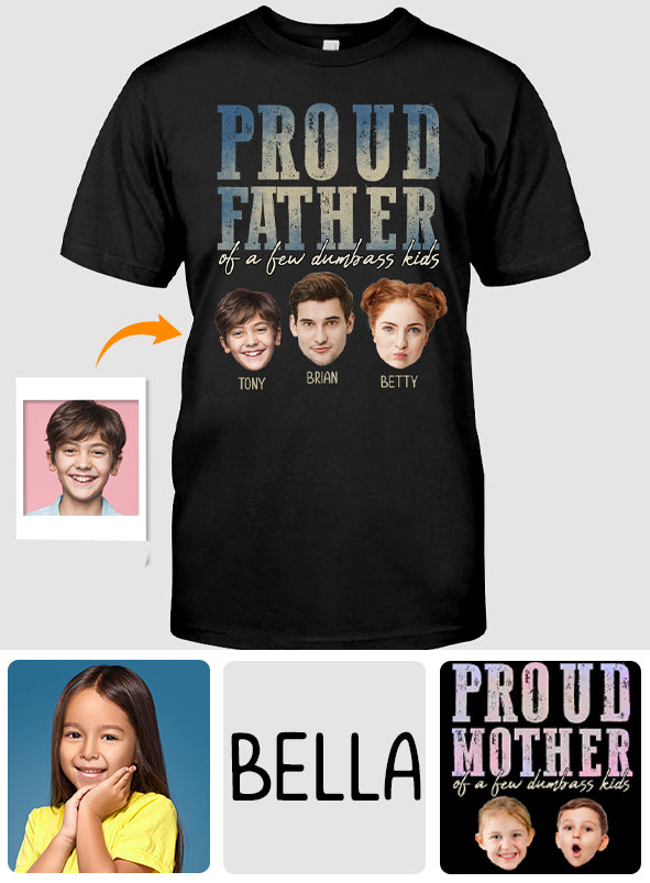 Proud Father Mother Of A Few Dumbass Kids - Personalized Father T-shirt And Hoodie