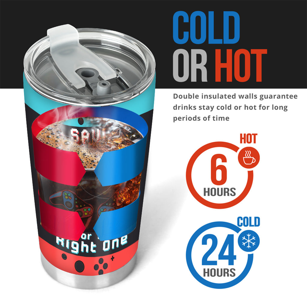 Gaming Couple Saving The Last One For The Right One - Personalized Video Game Tumbler