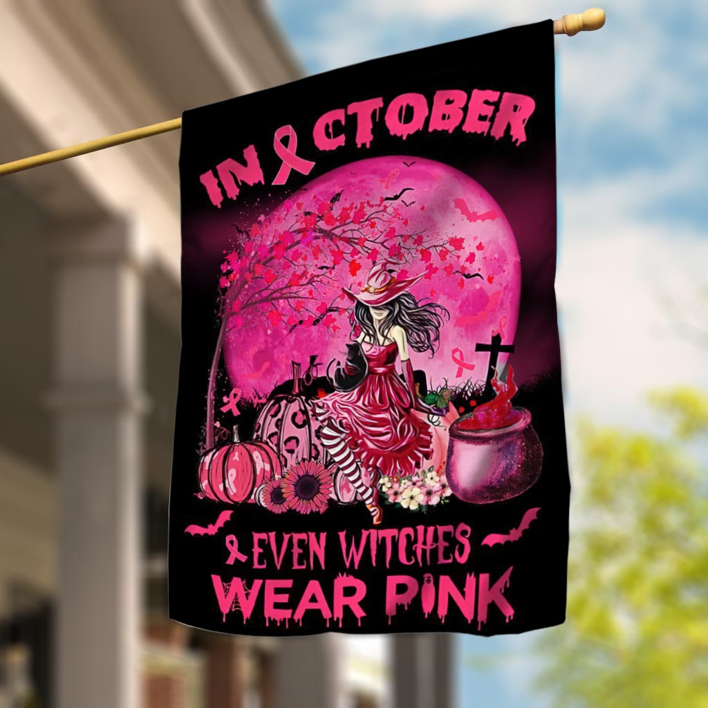 In October Even Witches Wear Pink Halloween - Breast Cancer Awareness House Flag 0822