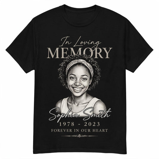 In Loving Memorial Forever In Our Hearts - Personalized Shirt - Memorial Sympathy Gift