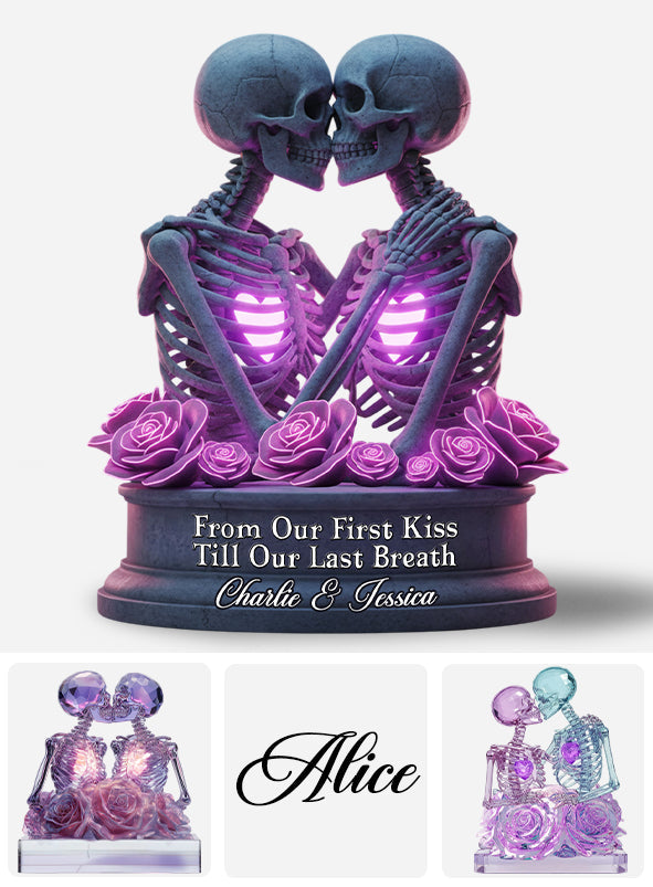 From Our First Kiss Till Our Last Breath - Personalized Skull Custom Shaped Acrylic Plaque