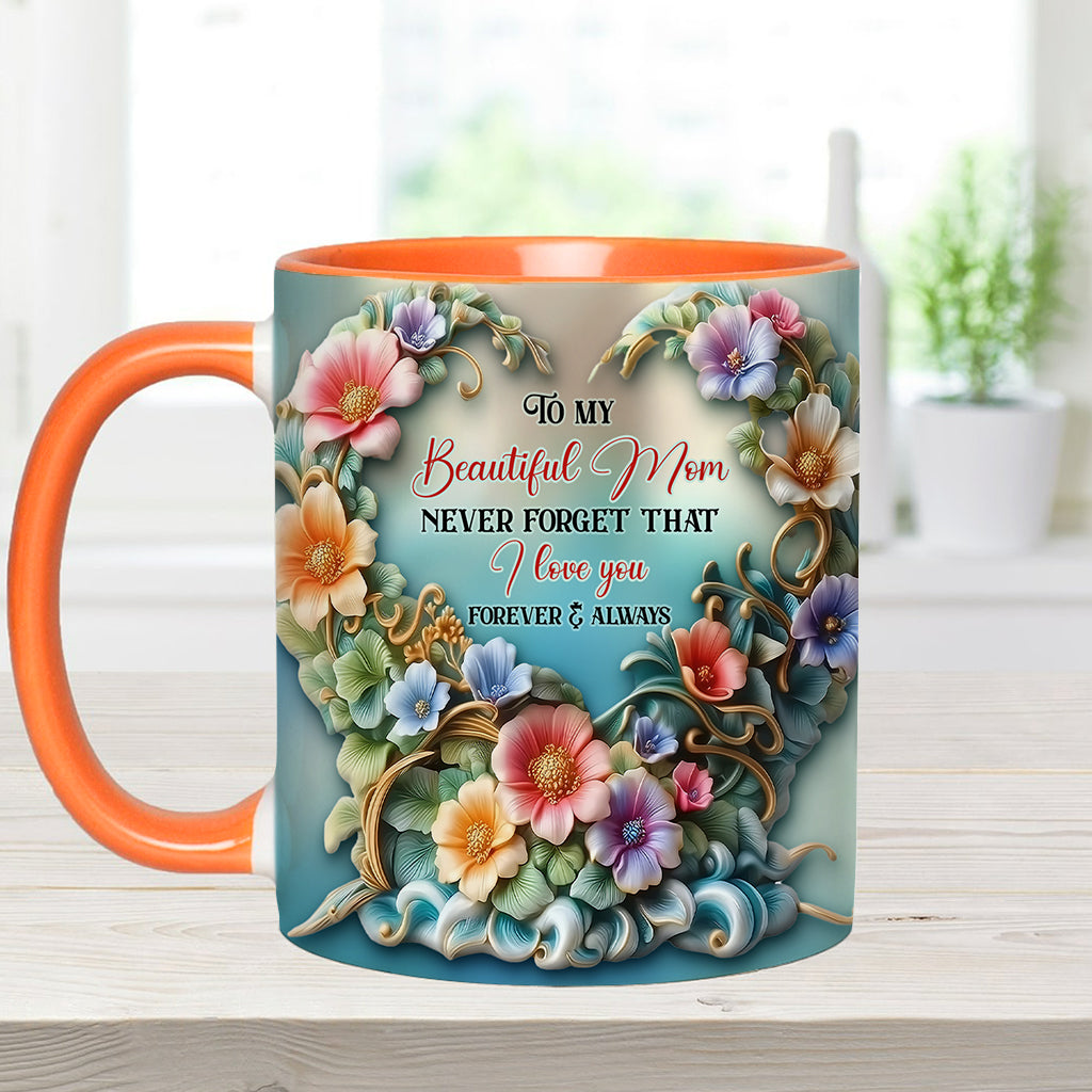 To My Beautiful Mom / Grandma Never Forget That I Love You - Personalized Mother Accent Mug