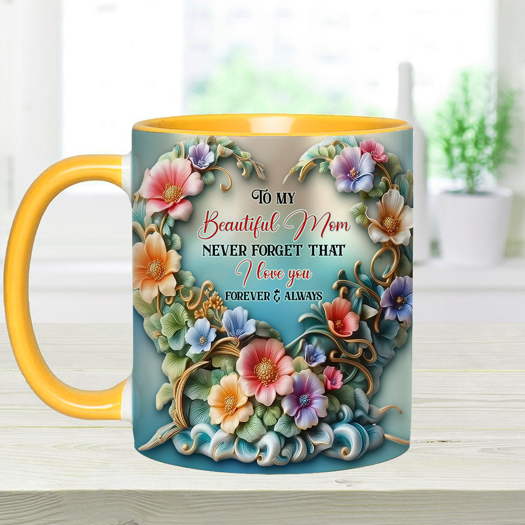 To My Beautiful Mom / Grandma Never Forget That I Love You - Personalized Mother Accent Mug