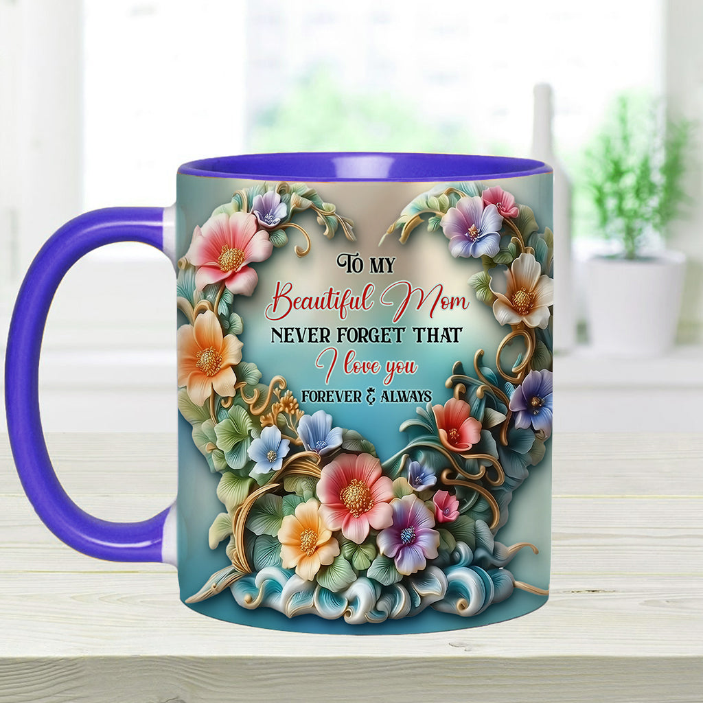 To My Beautiful Mom / Grandma Never Forget That I Love You - Personalized Mother Accent Mug