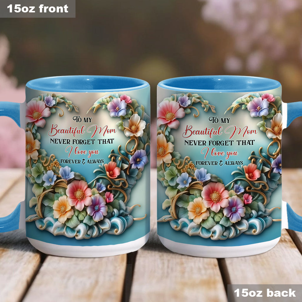 To My Beautiful Mom / Grandma Never Forget That I Love You - Personalized Mother Accent Mug