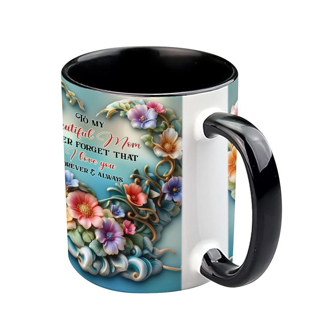 To My Beautiful Mom / Grandma Never Forget That I Love You - Personalized Mother Accent Mug