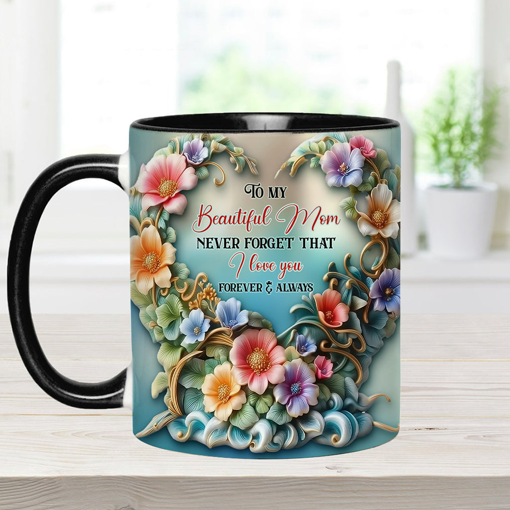 To My Beautiful Mom / Grandma Never Forget That I Love You - Personalized Mother Accent Mug