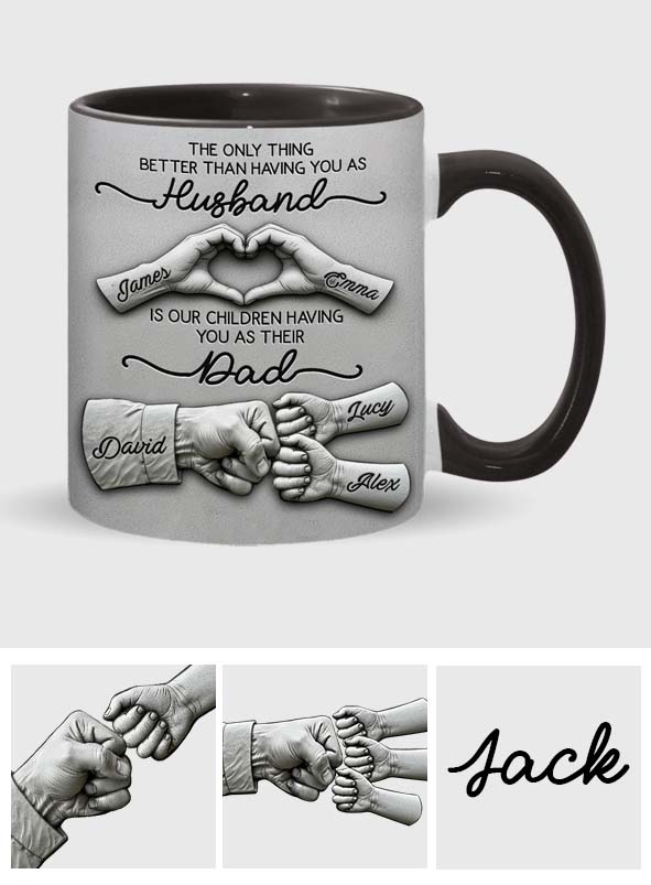 First Husband Now Daddy - Personalized Father Accent Mug