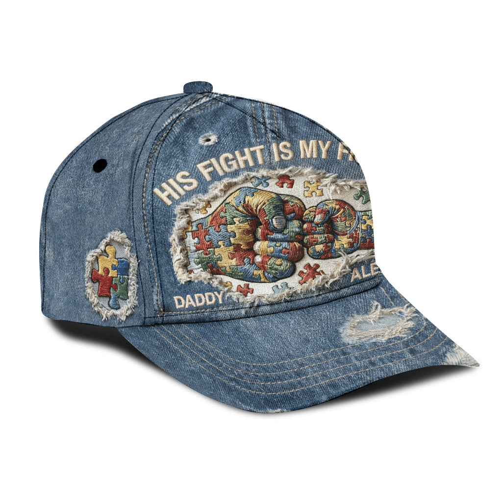 His Fight Is My Fight - Personalized Autism Awareness Classic Cap
