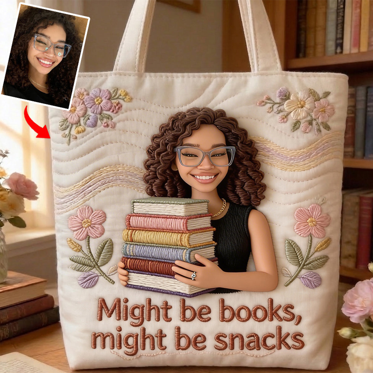 Custom Any Photo, Might Be Books, Might Be Snacks - Personalized Book Quilted Tote Bag
