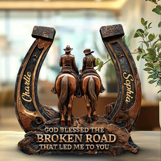 God Blessed The Broken Road - Personalized Western Outfit Custom Shaped Acrylic Plaque