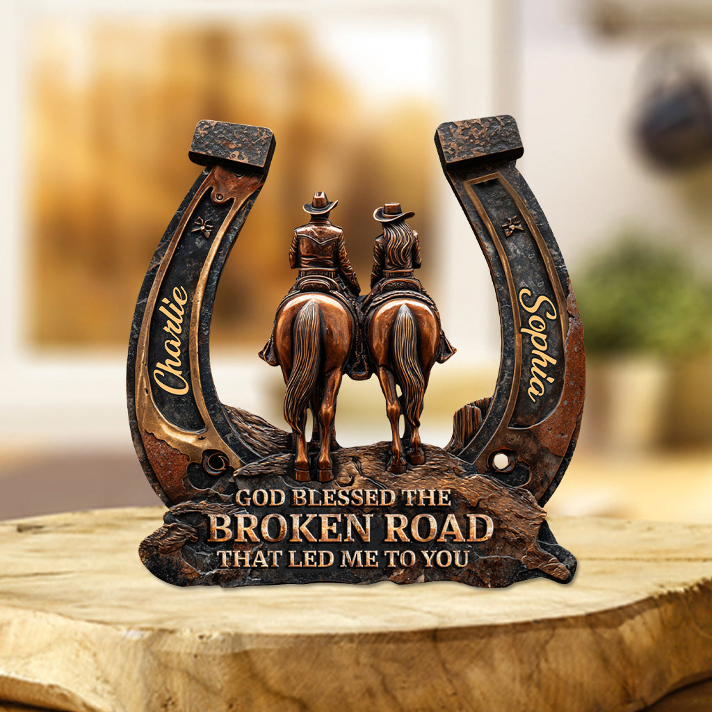 God Blessed The Broken Road - Personalized Western Outfit Custom Shaped Acrylic Plaque