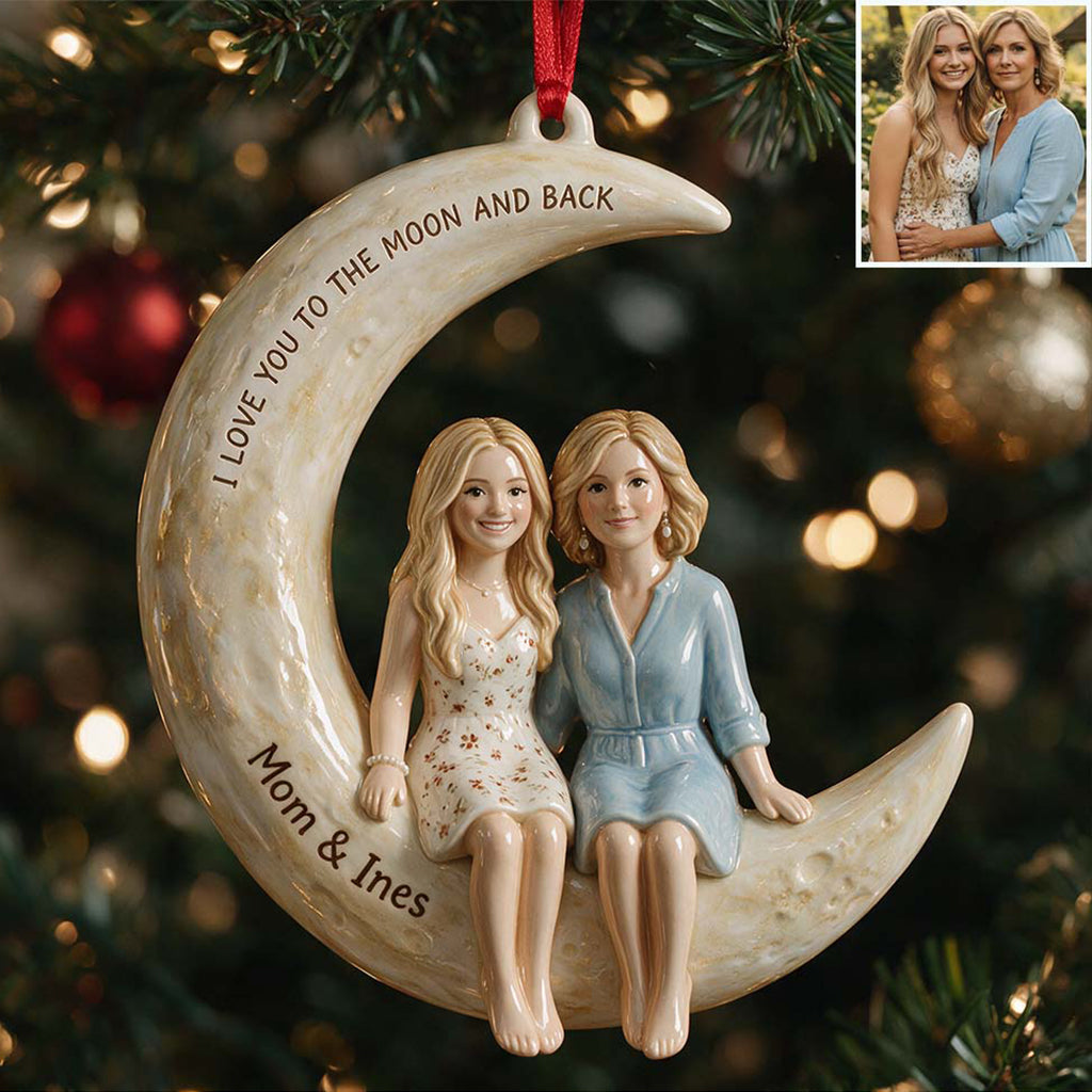 To The Moon And Back - Personalized Mother Premium 3D Ornament