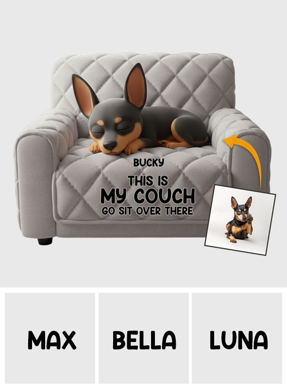 This Is Our Couch Sit Over There - Personalized Dog Quilted Sofa/Couch Cover