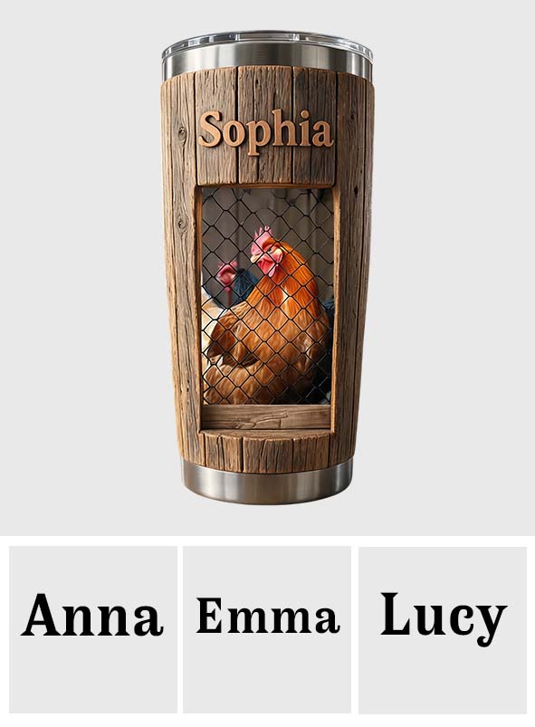 Life Is Better With Chickens - Personalized Chicken Tumbler