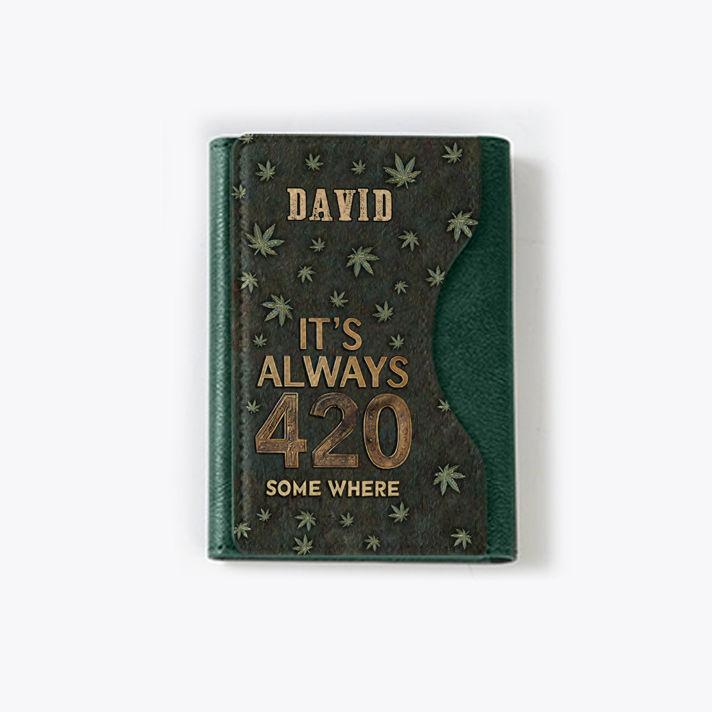 It's Always 420 Somewhere - Personalized Weed Magsafe Wallet