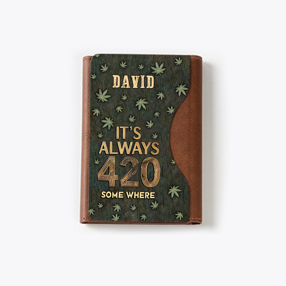 It's Always 420 Somewhere - Personalized Weed Magsafe Wallet