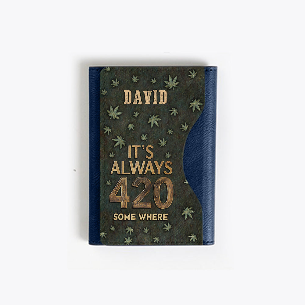 It's Always 420 Somewhere - Personalized Weed Magsafe Wallet