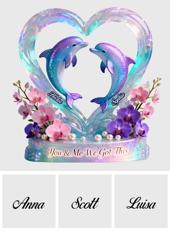 We Got This, Dolphin Couple - Personalized Couple Custom Shaped Acrylic Plaque