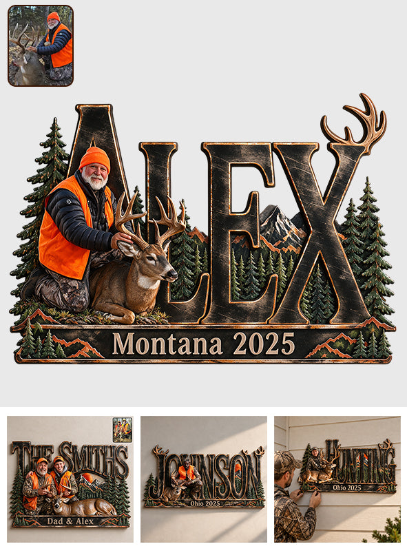 Hunter Gift, Deer Hunting Lovers Gift - Personalized Hunting 3D Printed Cut Metal Sign