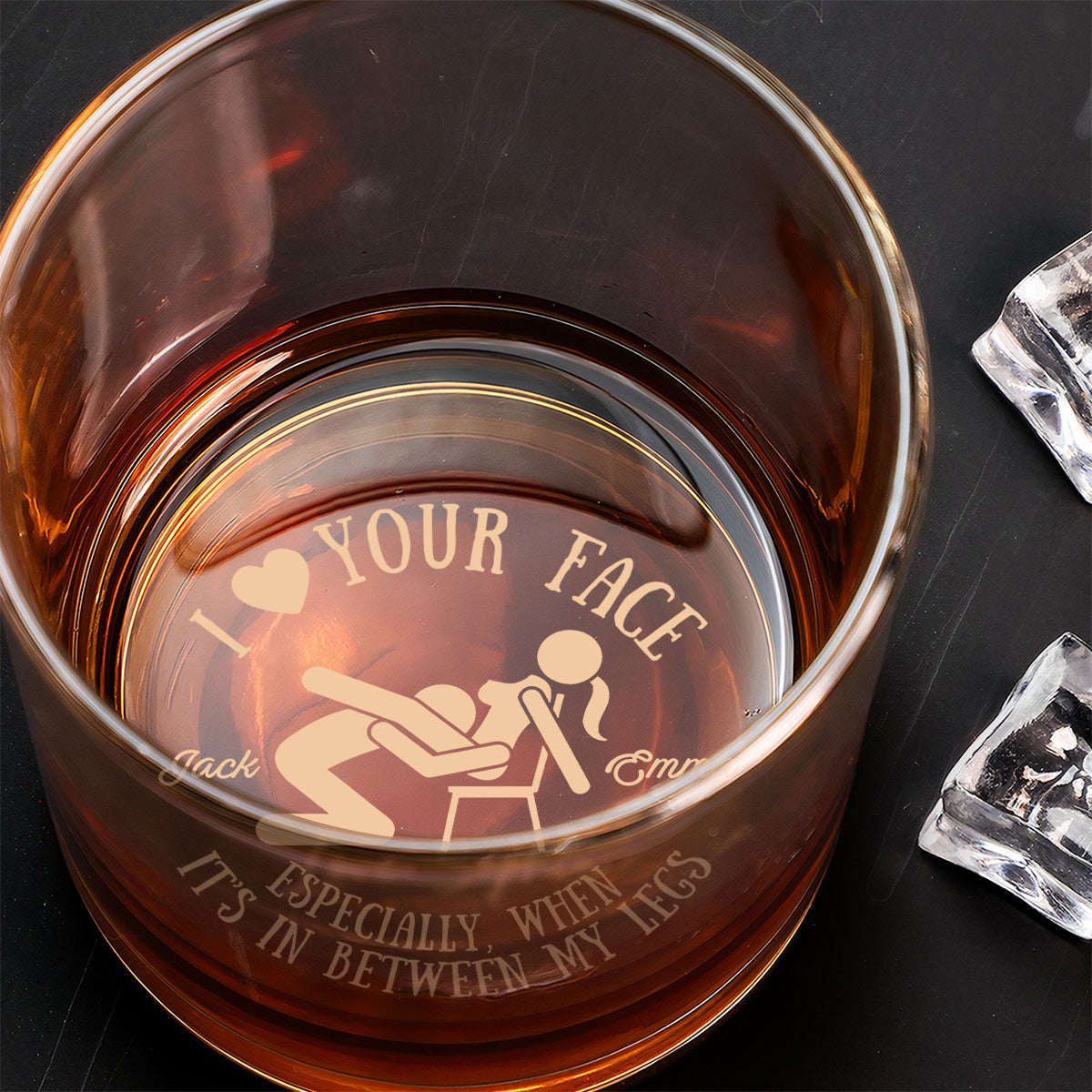 I Love Your Face Between My Legs - Personalized Couple Engraved Whiskey Glass