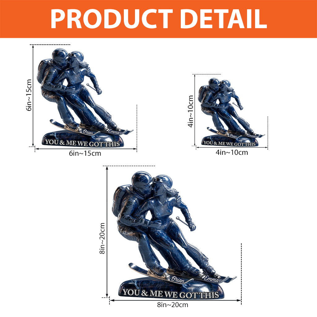 You & Me We Got This - Personalized Skiing Custom Shaped Acrylic Plaque