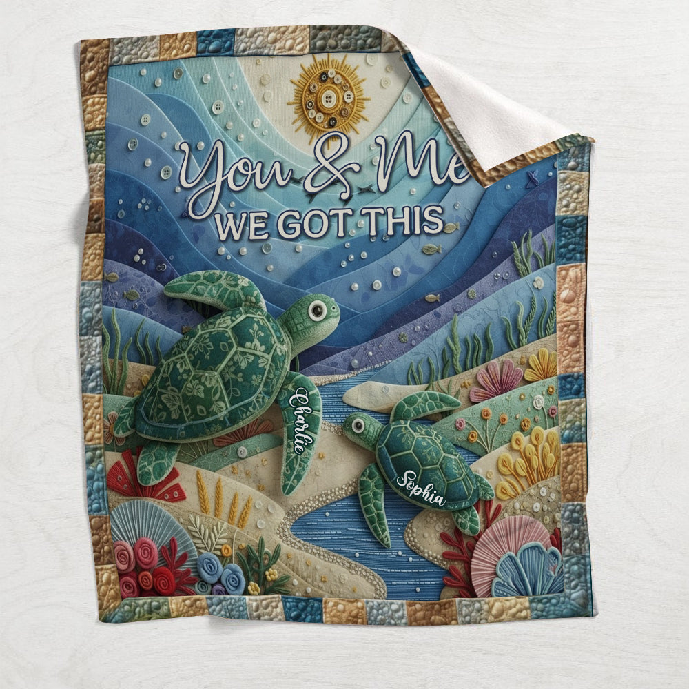 Turtle You And Me We Got This - Personalized Turtle Blanket