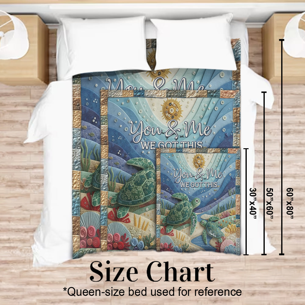Turtle You And Me We Got This - Personalized Turtle Blanket