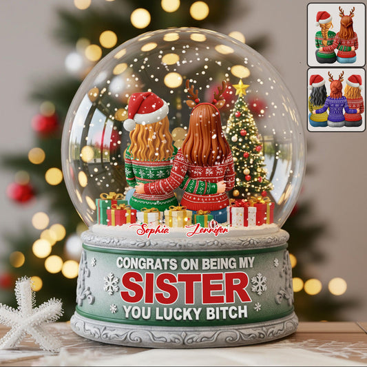 Congrat On Being My Sister You Lucky B*tch - Personalized Sibling Custom Shaped Acrylic Plaque