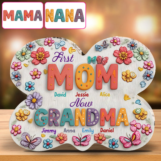 Gift For Grandma First Mom Now Nana - Personalized Mother Custom Shaped Acrylic Plaque