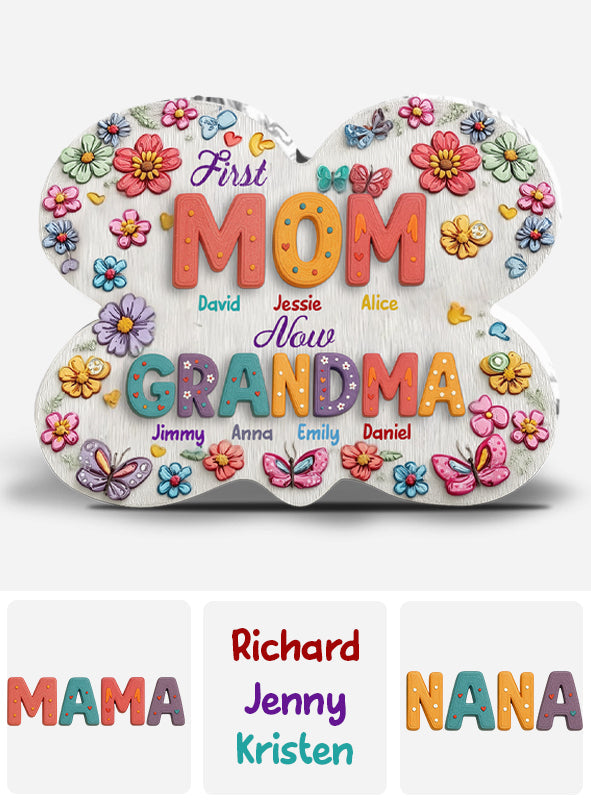Gift For Grandma First Mom Now Nana - Personalized Mother Custom Shaped Acrylic Plaque