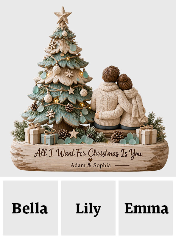 Tout ce que je veux pour Noël, c'est toi - Plaque en bois personnalisée en forme de couple
