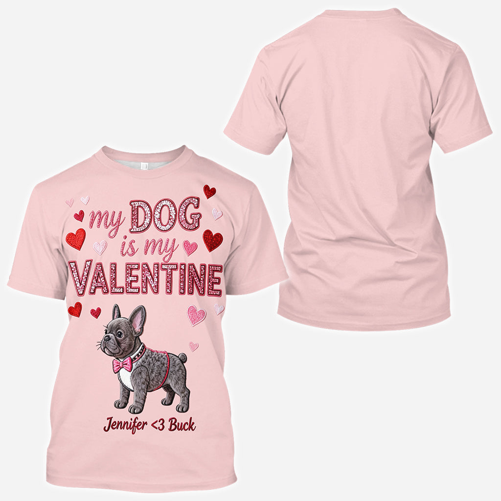 My Dog Is My Valentine - Personalized Dog All Over Shirt