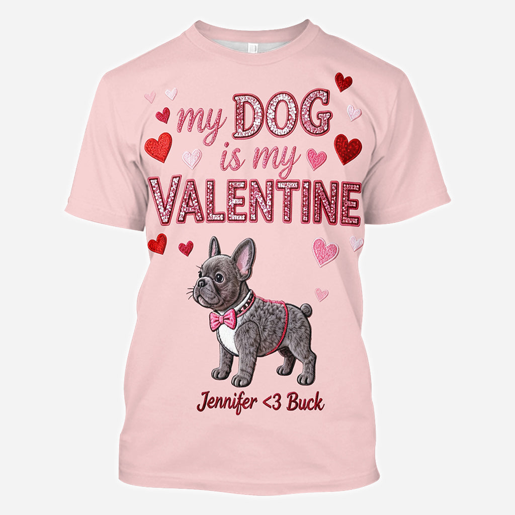 My Dog Is My Valentine - Personalized Dog All Over Shirt